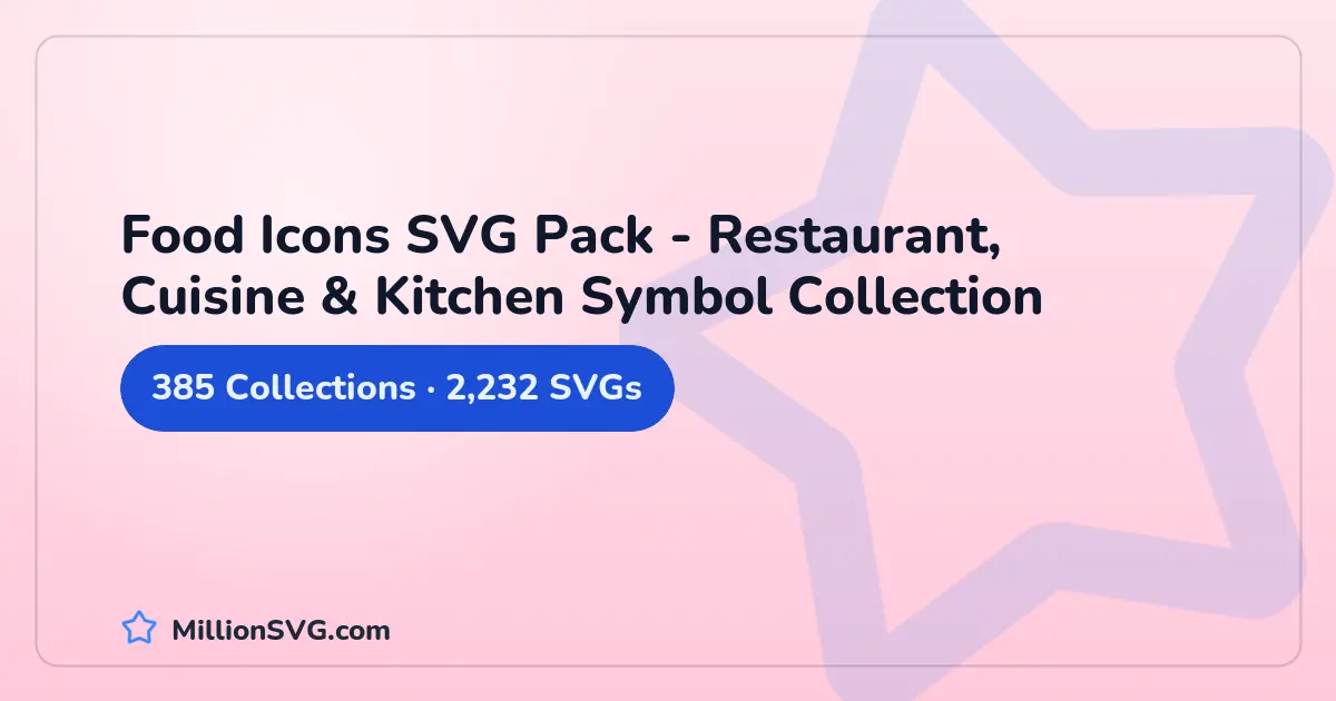 Food Icons SVG Pack - Restaurant, Cuisine & Kitchen Symbol Collection