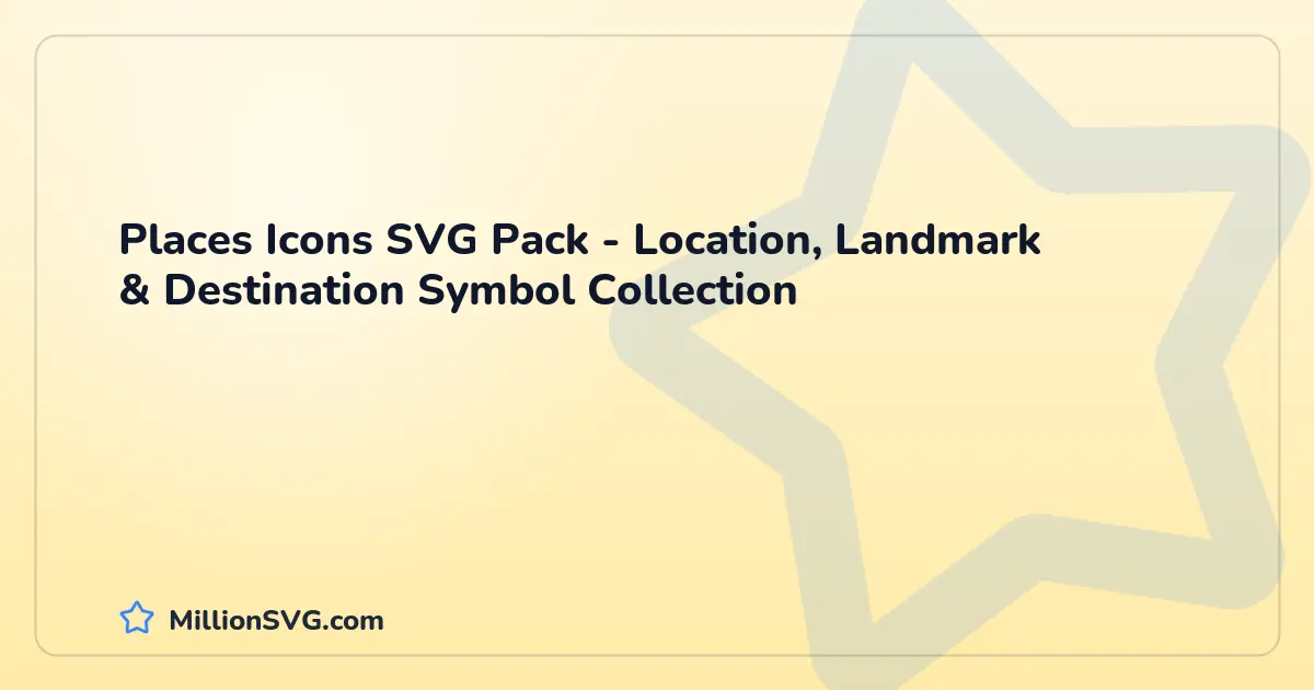 Places Icons SVG Pack - Location, Landmark & Destination Symbol Collection SVG bundle cover