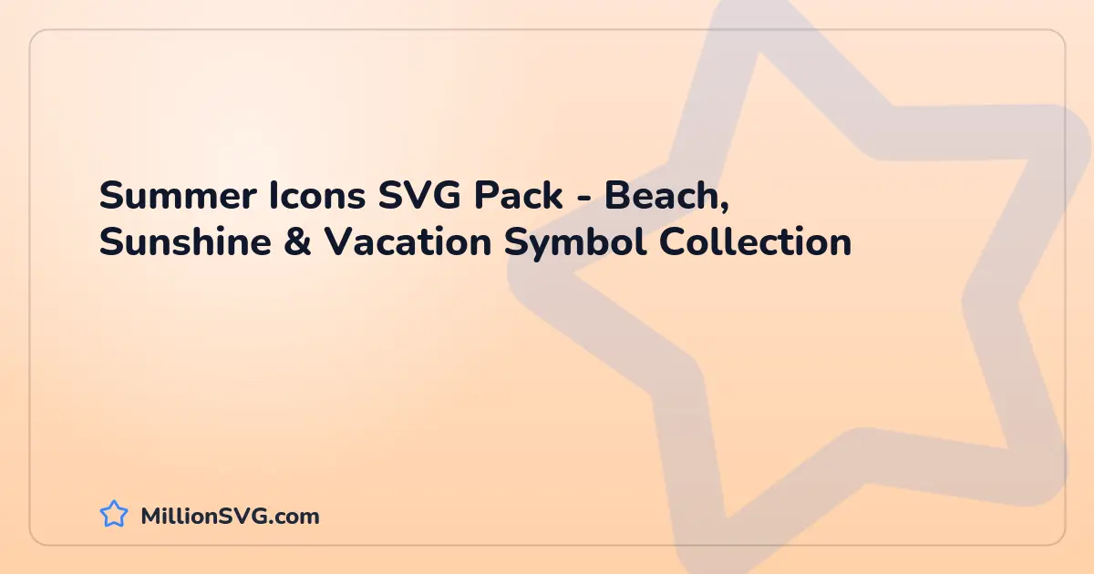 Summer Icons SVG Pack - Beach, Sunshine & Vacation Symbol Collection SVG bundle cover