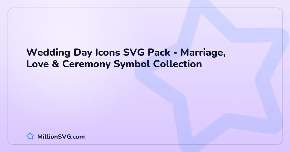 Wedding Day Icons SVG Pack - Marriage, Love & Ceremony Symbol Collection SVG bundle cover