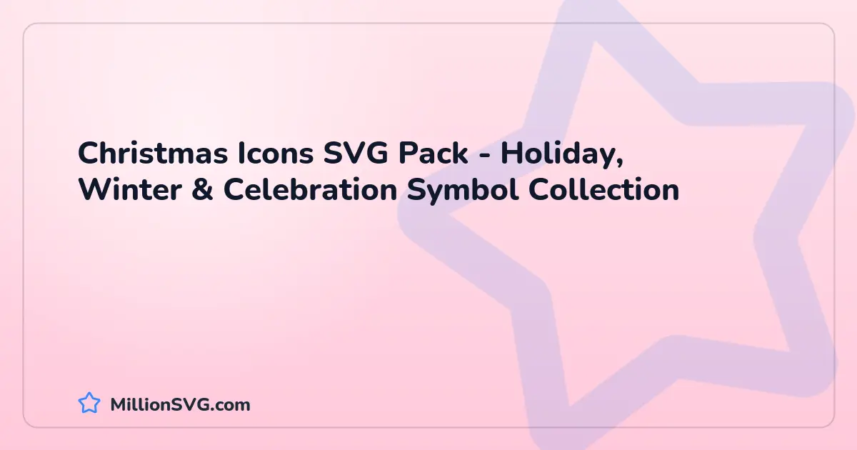 Christmas Icons SVG Pack - Holiday, Winter & Celebration Symbol Collection SVG bundle cover
