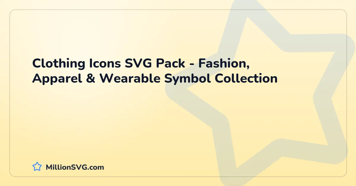 Clothing Icons SVG Pack - Fashion, Apparel & Wearable Symbol Collection SVG bundle cover