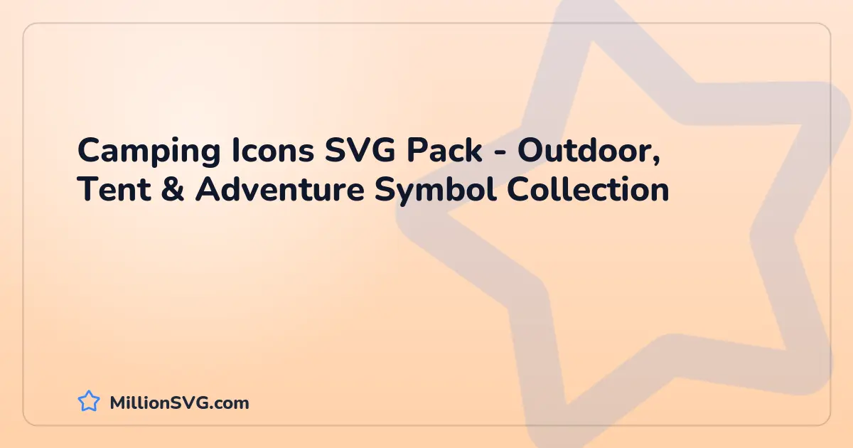 Camping Icons SVG Pack - Outdoor, Tent & Adventure Symbol Collection SVG bundle cover