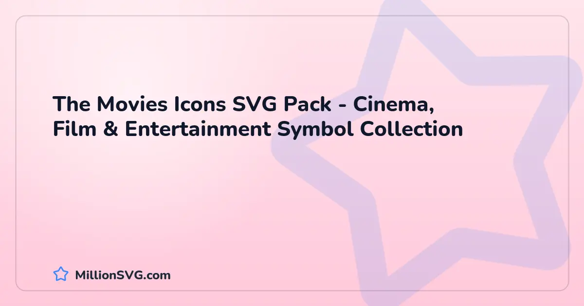 The Movies Icons SVG Pack - Cinema, Film & Entertainment Symbol Collection SVG bundle cover